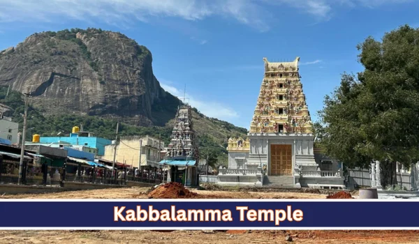 Kabbalamma Temple (Shri Kabbalamma Devi Temple) – Complete Travel Guide, History, Timings, Darshan & How to Reach (2026)