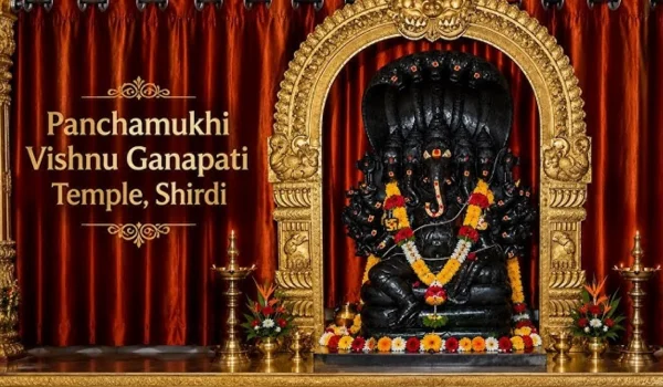 Panchamukhi Ganpati Dham Shirdi – Complete Travel Guide, History, Timings, Darshan & How to Reach (2026)