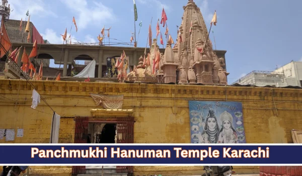 Panchmukhi Hanuman Temple Karachi – Complete Travel Guide, History, Timings, Darshan & How to Reach (2026)