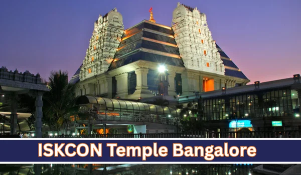 ISKCON Temple Bangalore Timings: Darshan, Aarti, Address, How to Reach & Visitor Guide (2026)