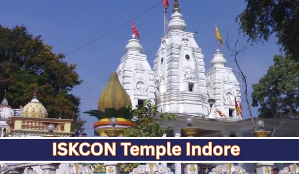 ISKCON Temple Indore: Address, Timings, Aarti, Darshan, How to Reach & Nearby Places (2026)