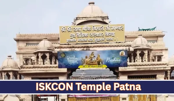ISKCON Temple Patna: Address, Timings, Aarti, Darshan, How to Reach & Nearby Places (2026)